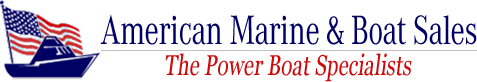 American Marine and Boat Sales | Used Power Boats for Sale